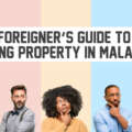 Foreigner’s Guide To Buying Property In Malaysia