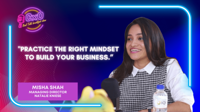 Communicating for A Stellar Business Mindset | Misha Shah | EP 7 [CxO]